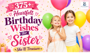 375+ birthday wishes for sister