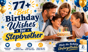 77+ best birthday wishes for stepbrother